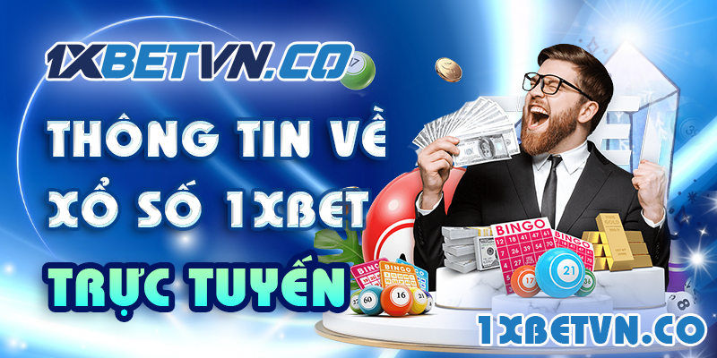 Thông tin về xổ số 1xbet trực tuyến