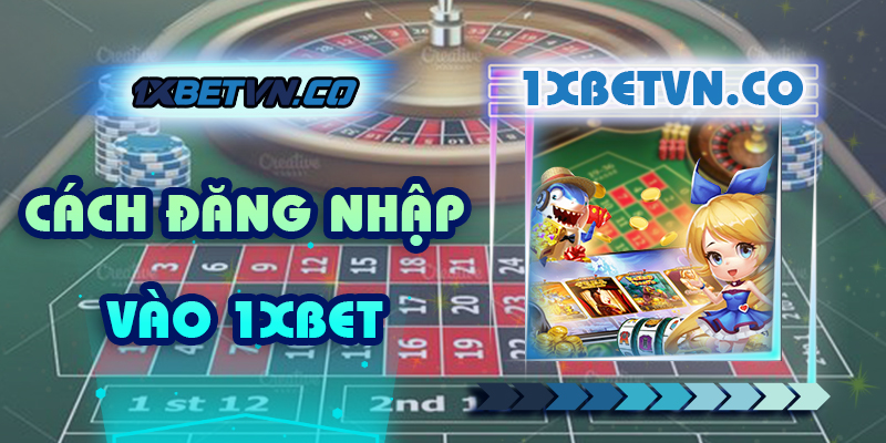 hướng dẫn đăng nhập vào 1xbet